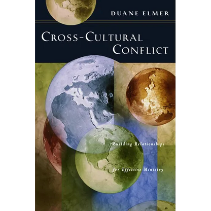 Cross-Cultural Conflict: Cross-Cultural Conflict: Building Relationships for Effective Ministry - Paperback