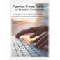 Paperless Private Practice for Lactation Consultants: A Complete Guide to Maximizing Technology for Efficiency, Productivity, and HIPAA Compliance - Paperback