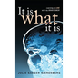 It Is What It Is: Learning to Live with my Brain Tumor - Hardcover