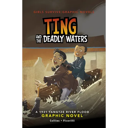 Ting and the Deadly Waters: A 1931 Yangtze River Flood Graphic Novel - Hardcover