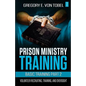 Prison Ministry Training Basic Training Part 2: Volunteer Recruiting, Training and Oversight - Paperback