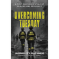 Overcoming Tuesday: A First Responder's Tale of Healing And Resiliency - Hardcover