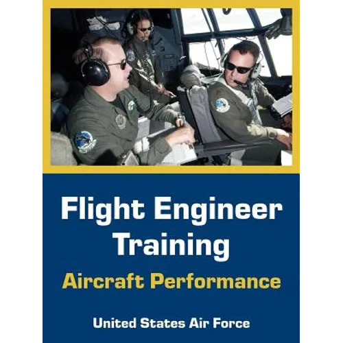 Flight Engineer Training: Aircraft Performance - Paperback