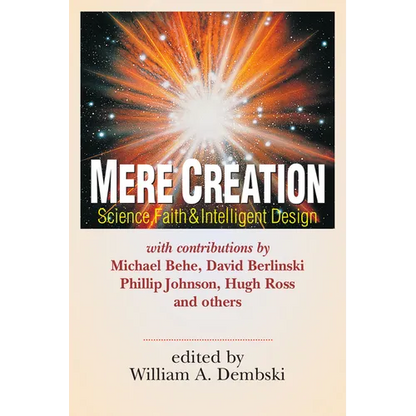 Mere Creation: Science, Faith Intelligent Design - Paperback