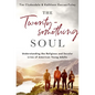 The Twentysomething Soul: Understanding the Religious and Secular Lives of American Young Adults - Hardcover