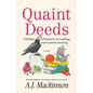 Quaint Deeds: Unlikely Adventures in Teaching and Treasure-hunting: A Memoir - Paperback