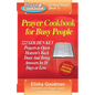 Prayer Cookbook for Busy People (Book 1): 222 Golden Key Prayers - Paperback