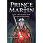 Prince Martin and the Quest for the Bloodstone: A Heroic Saga About Faithfulness, Fortitude, and Redemption (Grayscale Art Edition) - Paperback
