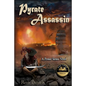 Pyrate Assassin: A Pyrate Series Novel - Paperback