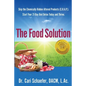 The Food Solution: Skip The Chemically Ridden Altered Products (C.R.A.P.). Start Your 21-Day Diet Detox Today and Thrive - Paperback