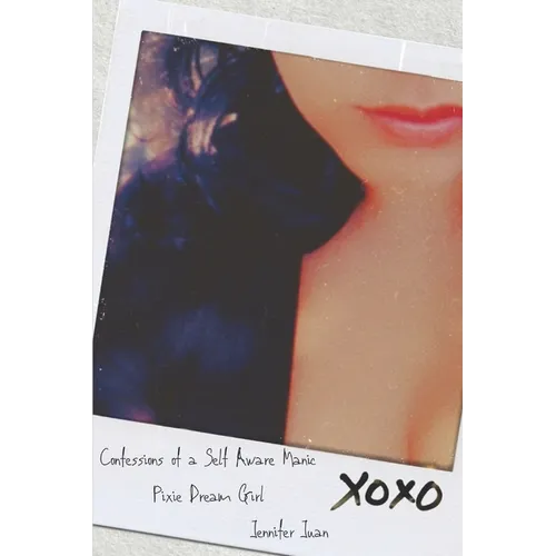 Confessions of a Self Aware Manic Pixie Dream Girl - Paperback