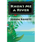 Kaua'i Me a River: An Islands of Aloha Mystery - Paperback