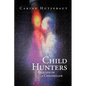Child Hunters: Requiem of a Childkiller - Paperback