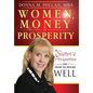 Women, Money & Prosperity: A Sister's Perspective On How To Retire Well - Hardcover