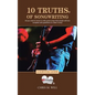 10 Truths of Songwriting: A Survival Guide - Paperback