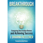Breakthrough: Overcoming Creative Self-Doubt, Writer's Block, and Impostor Syndrome - Paperback