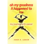 Oh My Goodness It Happened to Me - Paperback