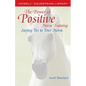 The Power of Positive Horse Training: Saying Yes to Your Horse - Hardcover