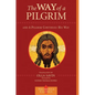 The Way of a Pilgrim and a Pilgrim Continues His Way - Paperback