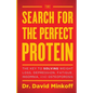 The Search for the Perfect Protein: The Key to Solving Weight Loss, Depression, Fatigue, Insomnia, and Osteoporosis - Paperback