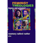 Feminist Theologies: Legacy and Prospect - Paperback