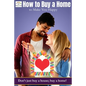 How to buy a home that makes you happy: Don't just buy a house; buy a home! - Paperback