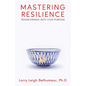 Mastering Resilience: Transforming into your purpose - Paperback