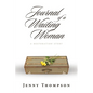 Journal of a Waiting Woman: A Restoration Story - Paperback