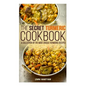 The Secret Turmeric Cookbook: A Collection of the Most Unique Turmeric Recipes - Paperback