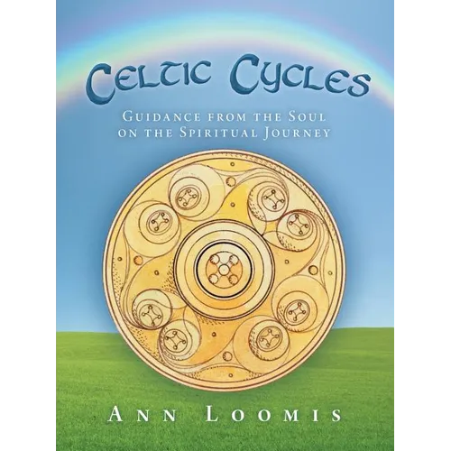 Celtic Cycles: Guidance from the Soul on the Spiritual Journey - Paperback