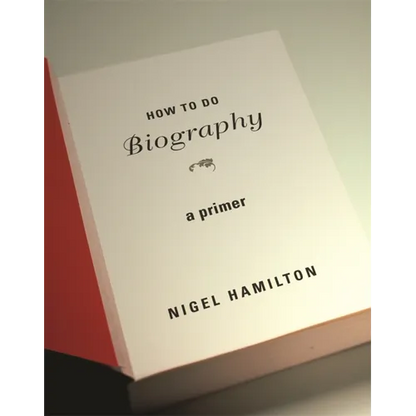 How to Do Biography: A Primer - Paperback