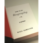 How to Do Biography: A Primer - Paperback