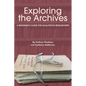 Exploring the Archives: A Beginner's Guide for Qualitative Researchers - Paperback