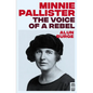 Minnie Pallister: The Voice of a Rebel - Hardcover