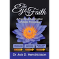 The Eye of Faith: A Practical Application of Bible Principles - Paperback