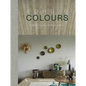 Nordic Colours: How to Create Interior Moods - Hardcover