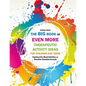 The Big Book of Even More Therapeutic Activity Ideas for Children and Teens: Inspiring Arts-Based Activities and Character Education Curricula - Paperback
