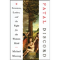 Fatal Discord: Erasmus, Luther, and the Fight for the Western Mind - Paperback