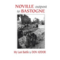 Noville Outpost to Bastogne - My Last Battle - Paperback
