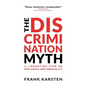 The Discrimination Myth - Paperback