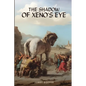 The Shadow of Xeno's Eye - Paperback