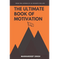 The Ultimate Book of Motivation - Paperback