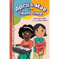 April & Mae and the Talent Show: The Wednesday Book - Hardcover