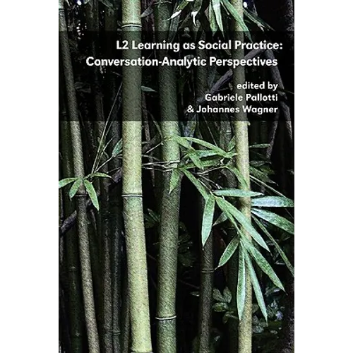 L2 Learning as Social Practice: Conversation-Analytic Perspectives - Paperback