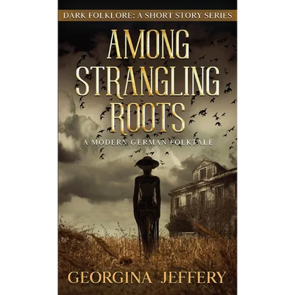 Among Strangling Roots: Dark Folklore - Paperback