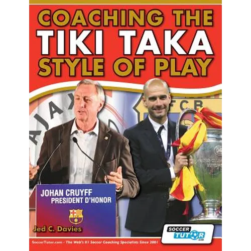 Coaching the Tiki Taka Style of Play - Paperback
