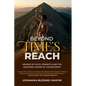 Beyond Time's Reach - Paperback
