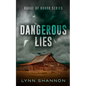 Dangerous Lies: A Small-town Christian Romantic Suspense - Paperback