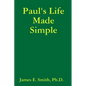 Paul's Life Made Simple - Paperback