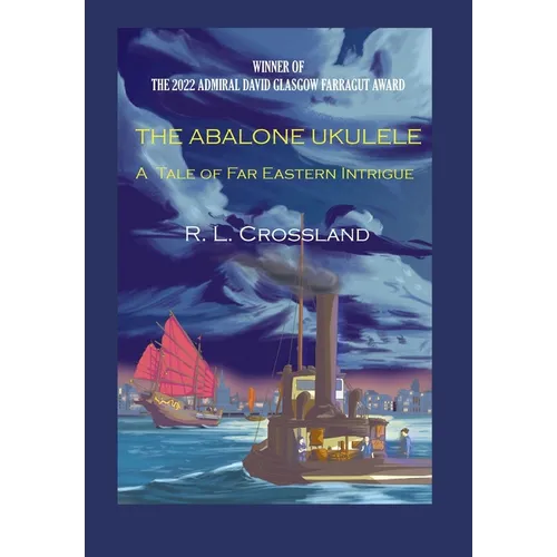 The Abalone Ukulele: A Tale of Far Eastern Intrigue - Hardcover